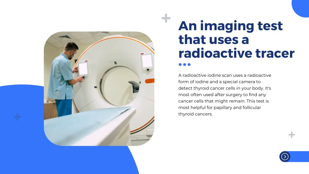 an imaging test that uses a radioactive tracer