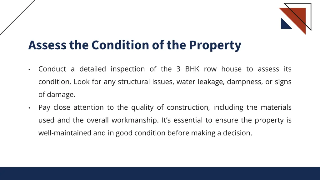 assess the condition of the property