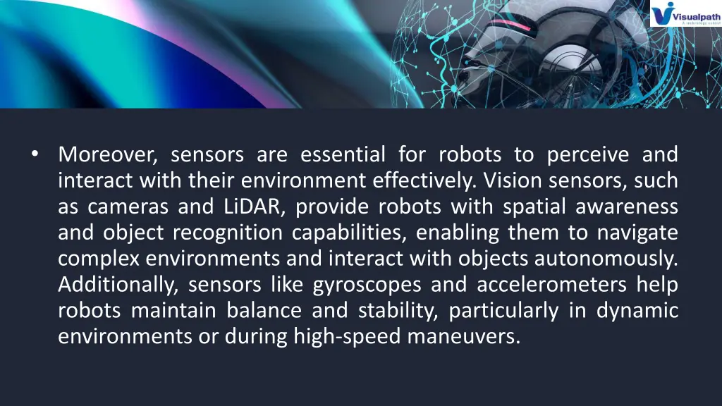 moreover sensors are essential for robots