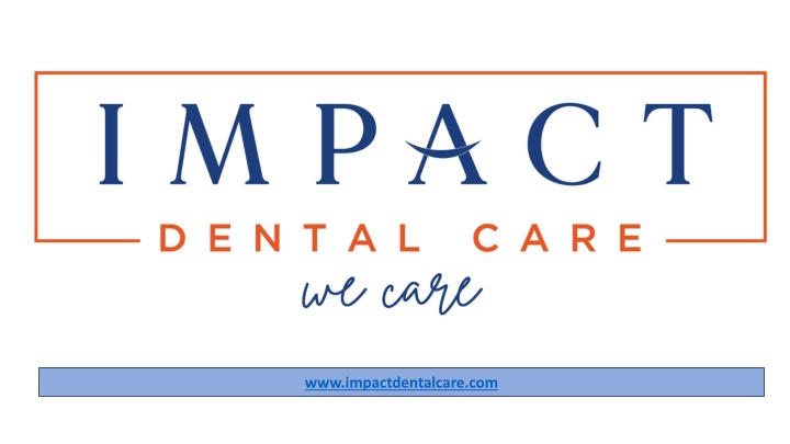 www impactdentalcare com