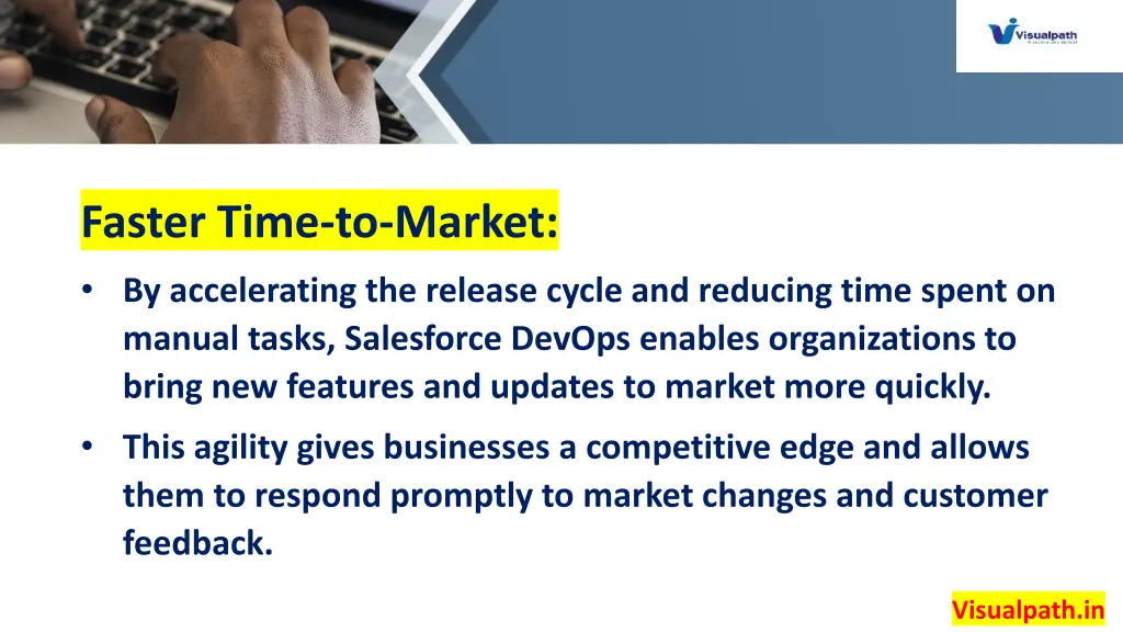 faster time to market by accelerating the release