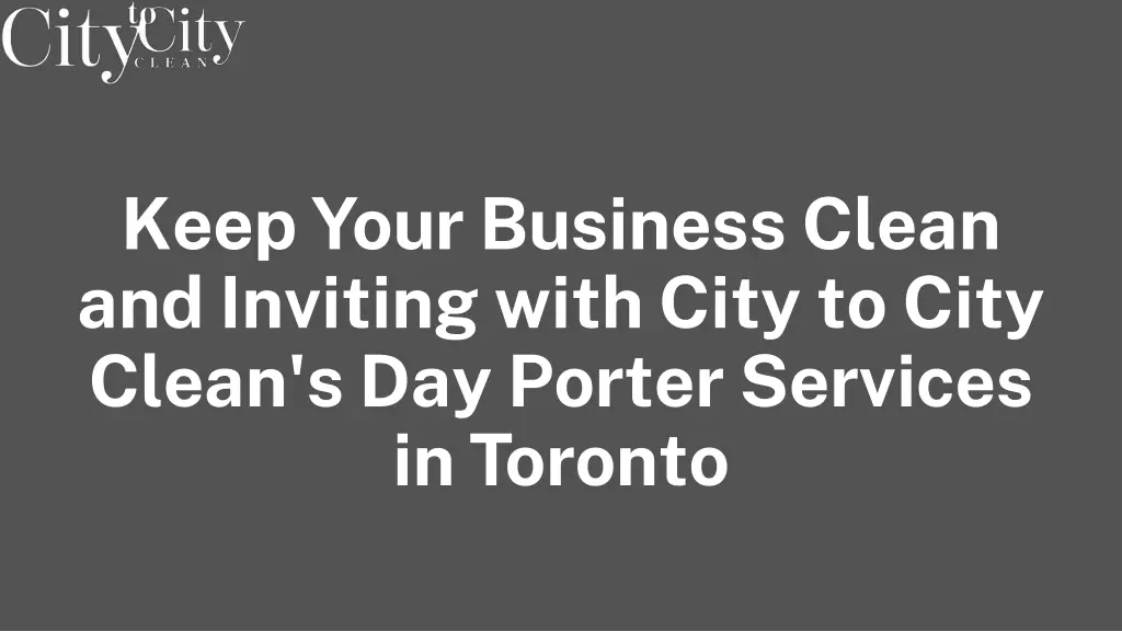 keep your business clean and inviting with city
