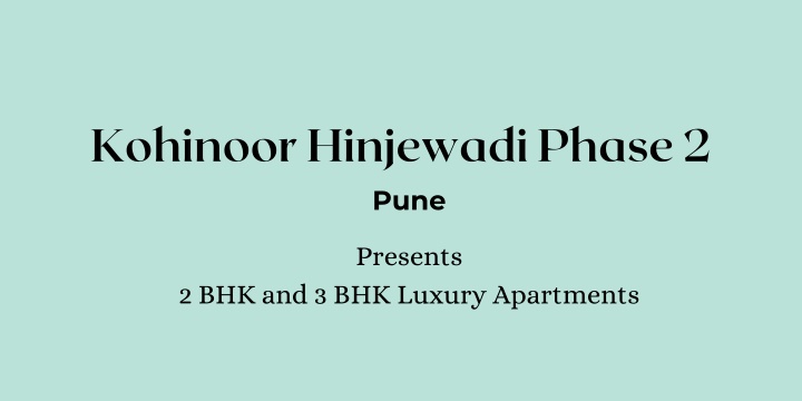 kohinoor hinjewadi phase 2 pune