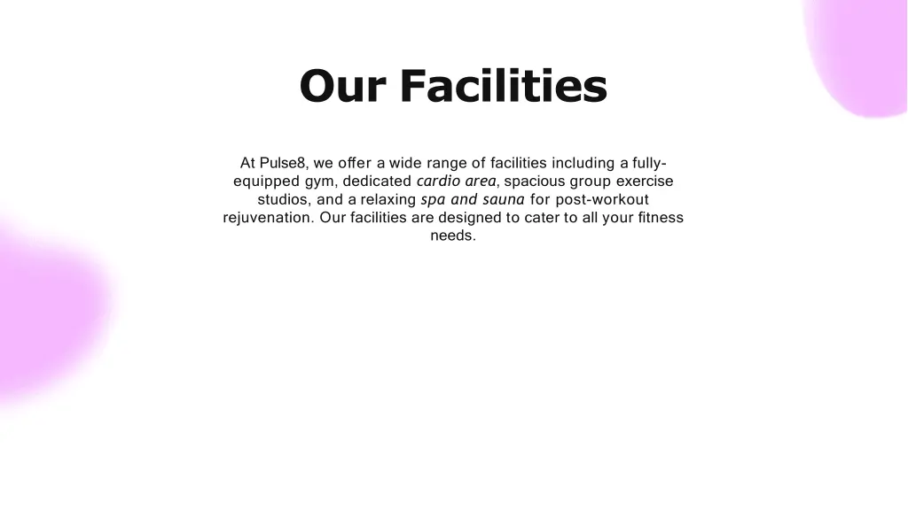 our facilities