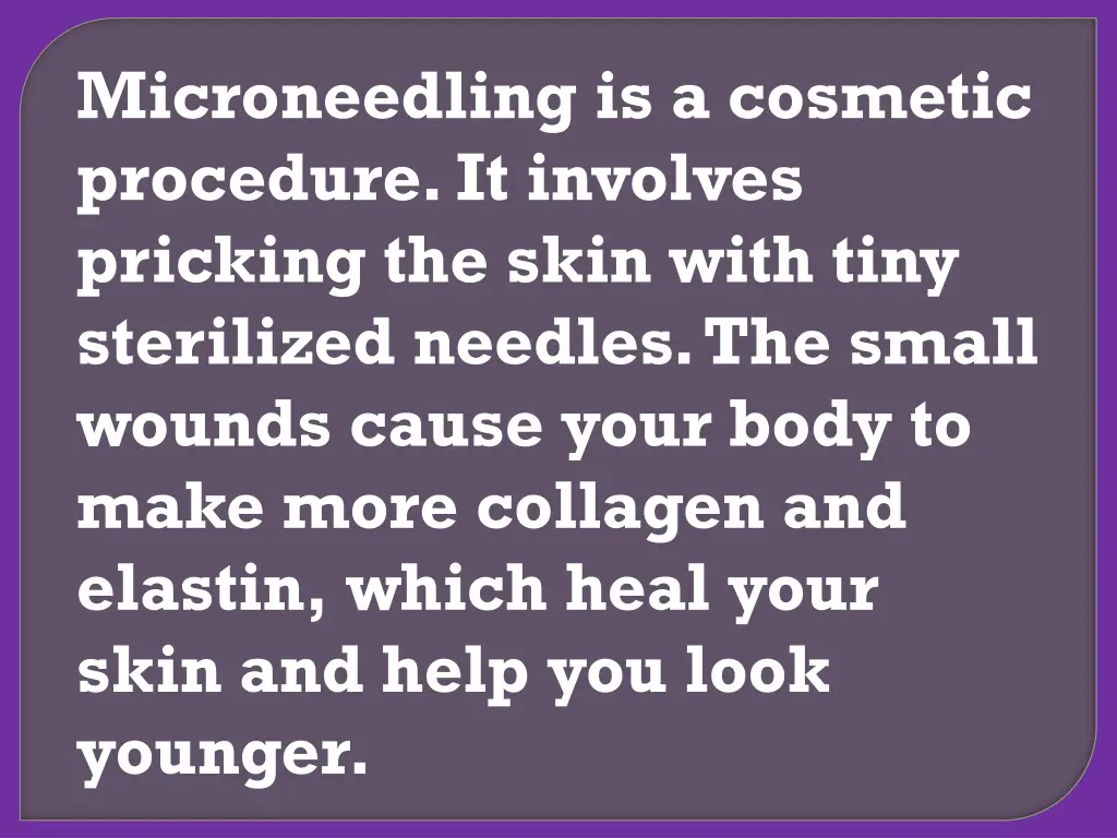microneedling is a cosmetic procedure it involves