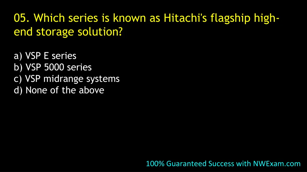 05 which series is known as hitachi s flagship