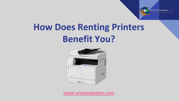 how does renting printers benefit you