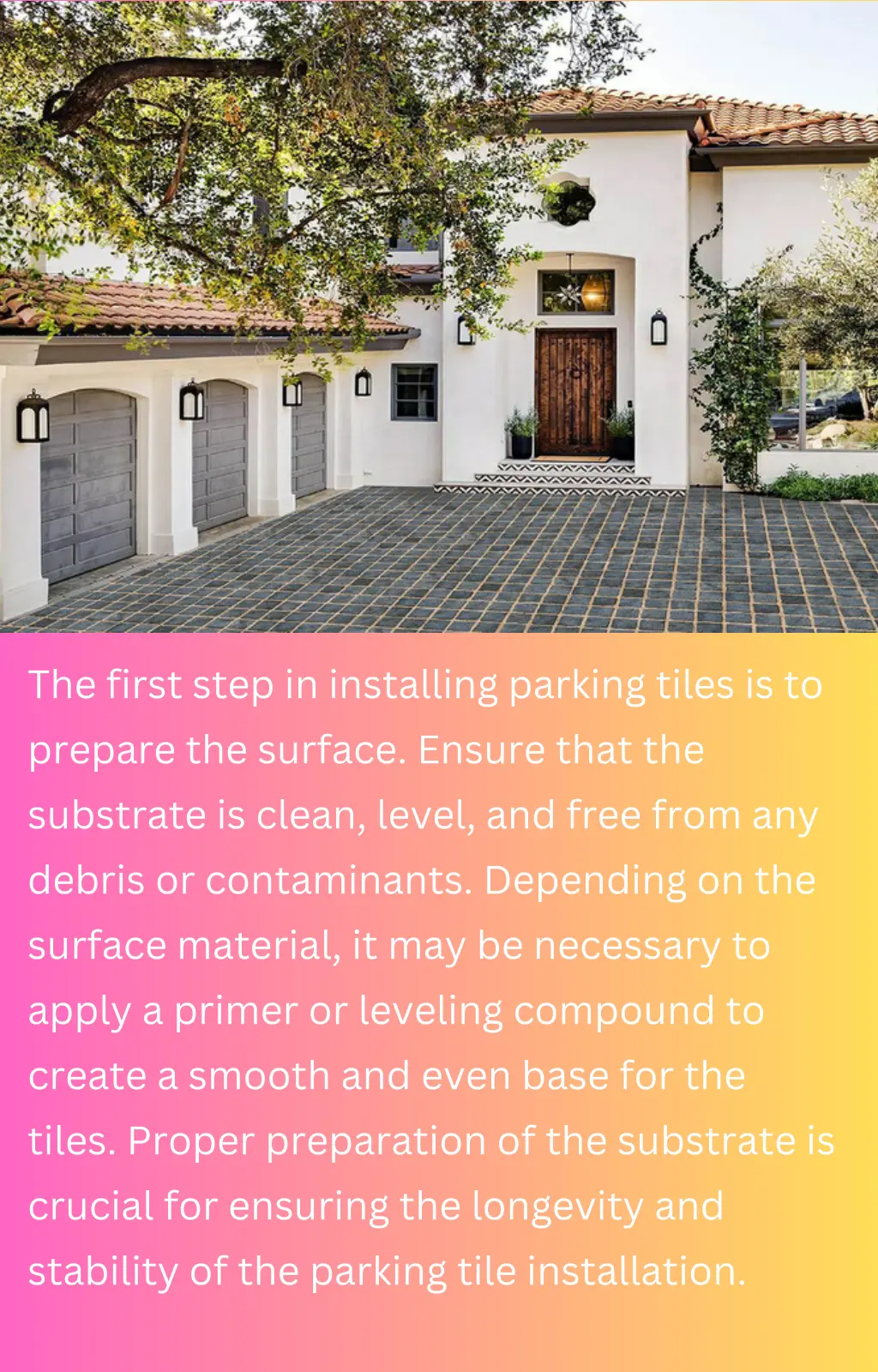 the first step in installing parking tiles