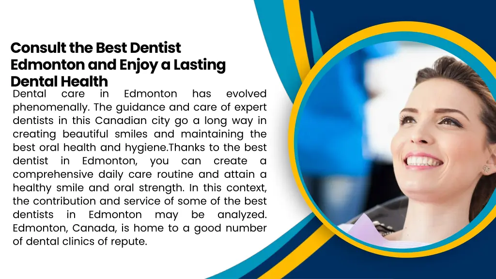 consult the best dentist edmonton and enjoy