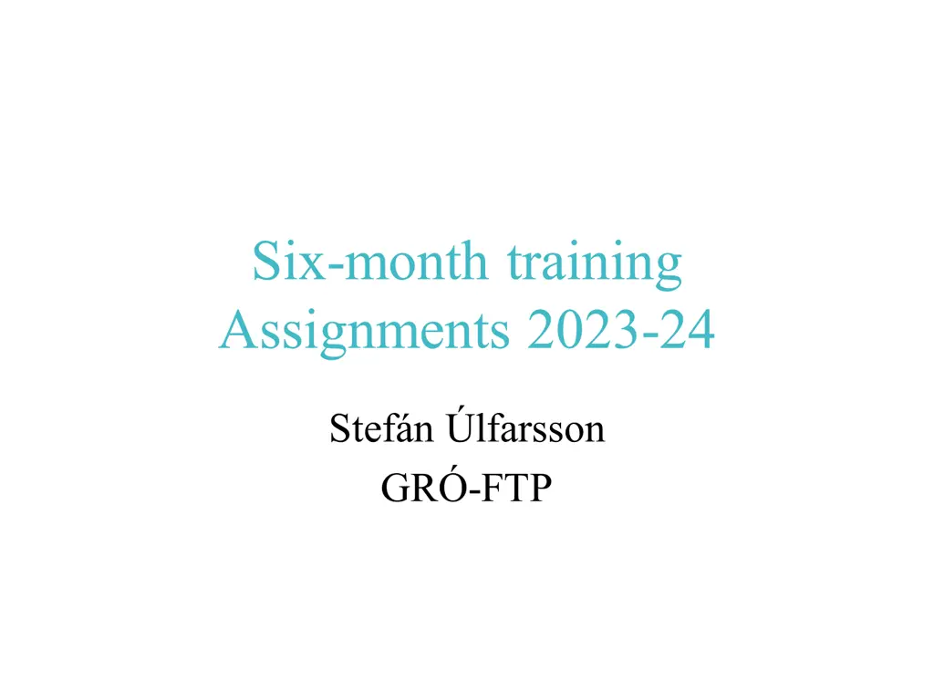 six month training assignments 2023 24
