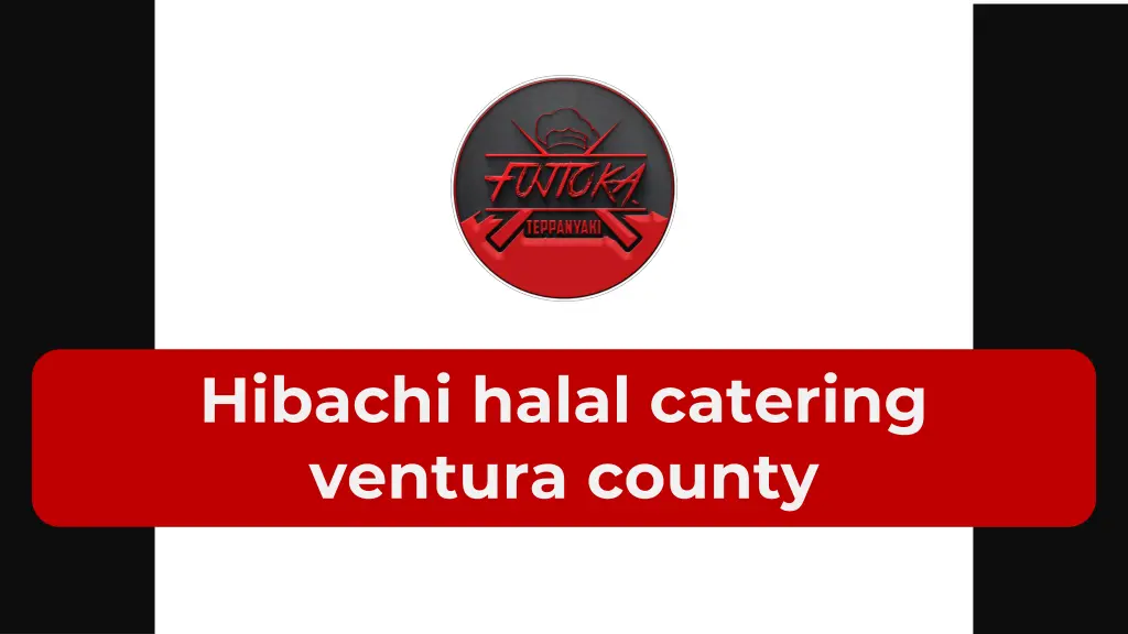 hibachi halal catering ventura county