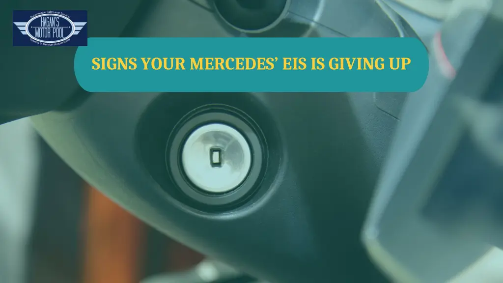 signs your mercedes eis is giving up