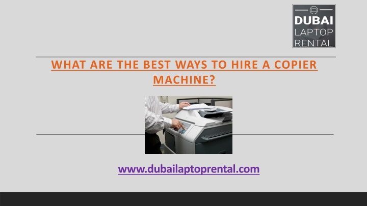 what are the best ways to hire a copier machine