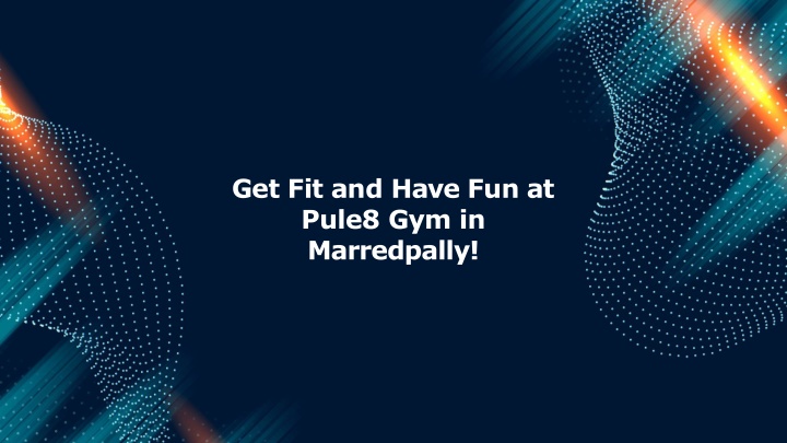 get fit and have fun at pule8 gym in marredpally