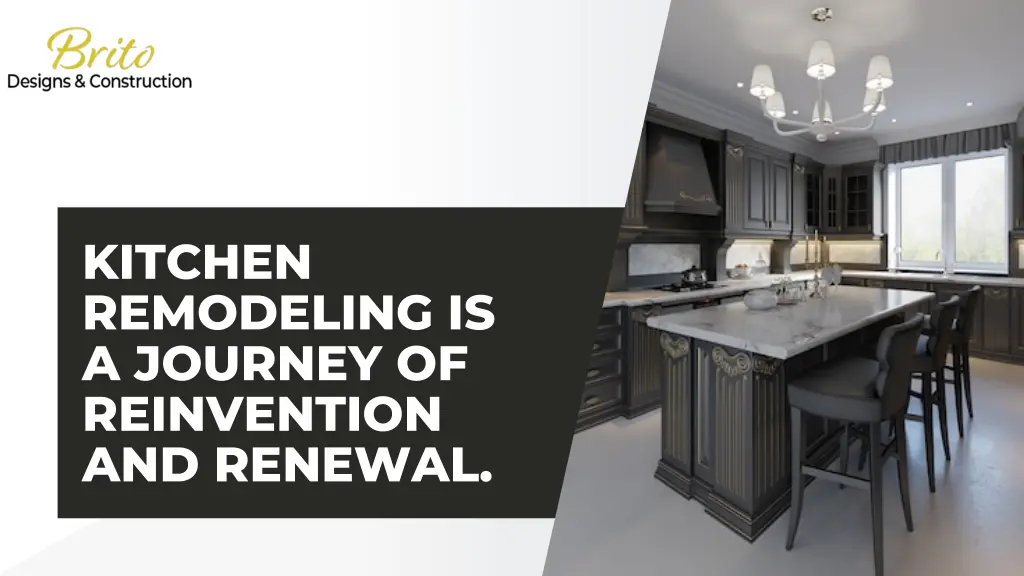 kitchen remodeling is a journey of reinvention