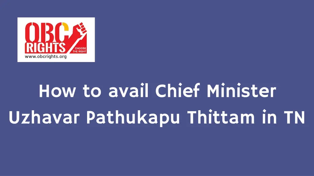 how to avail chief minister uzhavar pathukapu