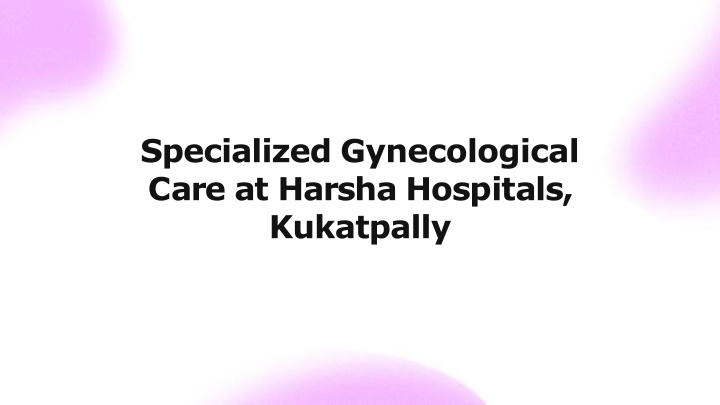 specialized gynecological care at harsha