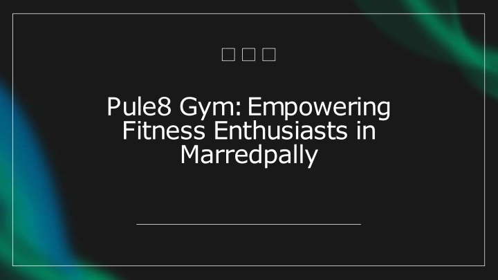 pule8 gym empowering fitness enthusiasts