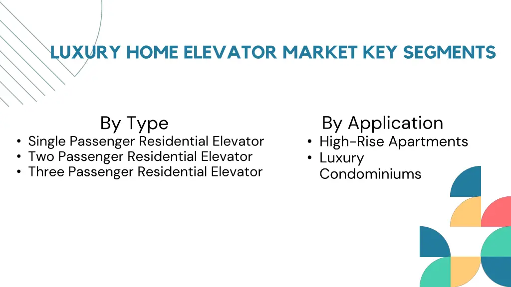 luxury home elevator market key segments