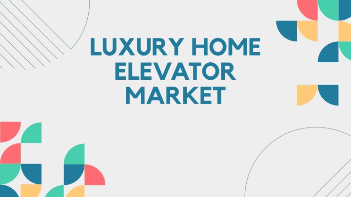 luxury home elevator market