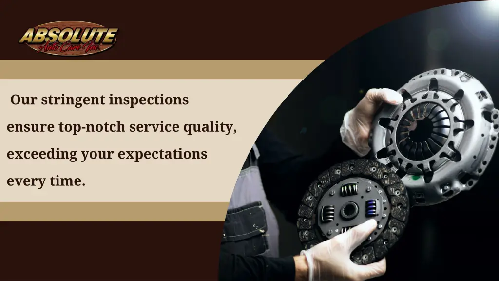 our stringent inspections