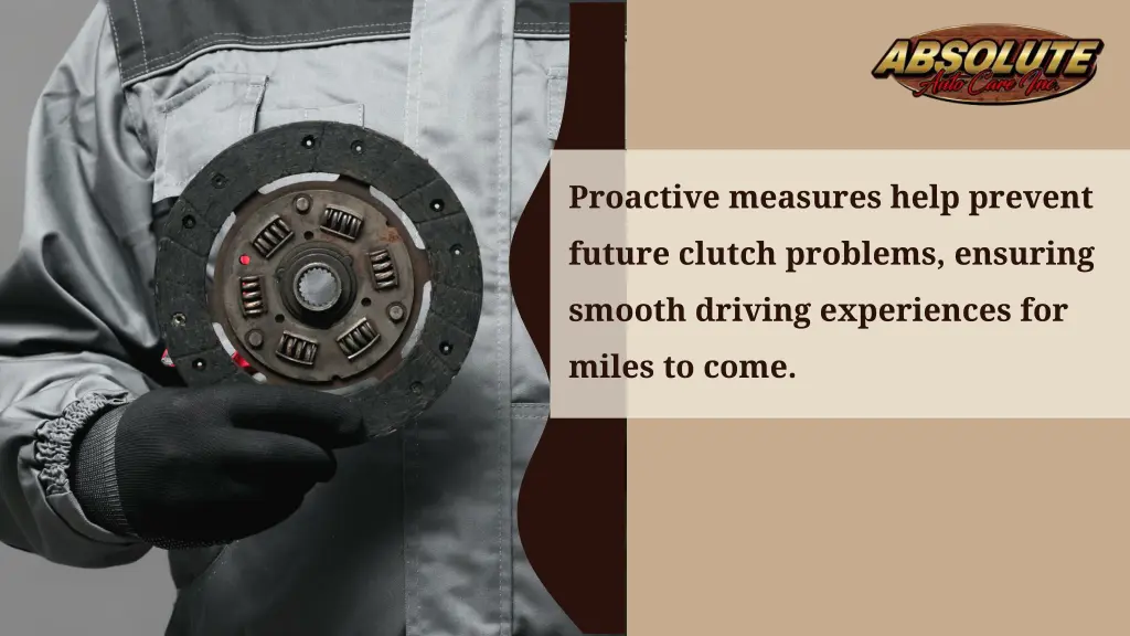 proactive measures help prevent future clutch