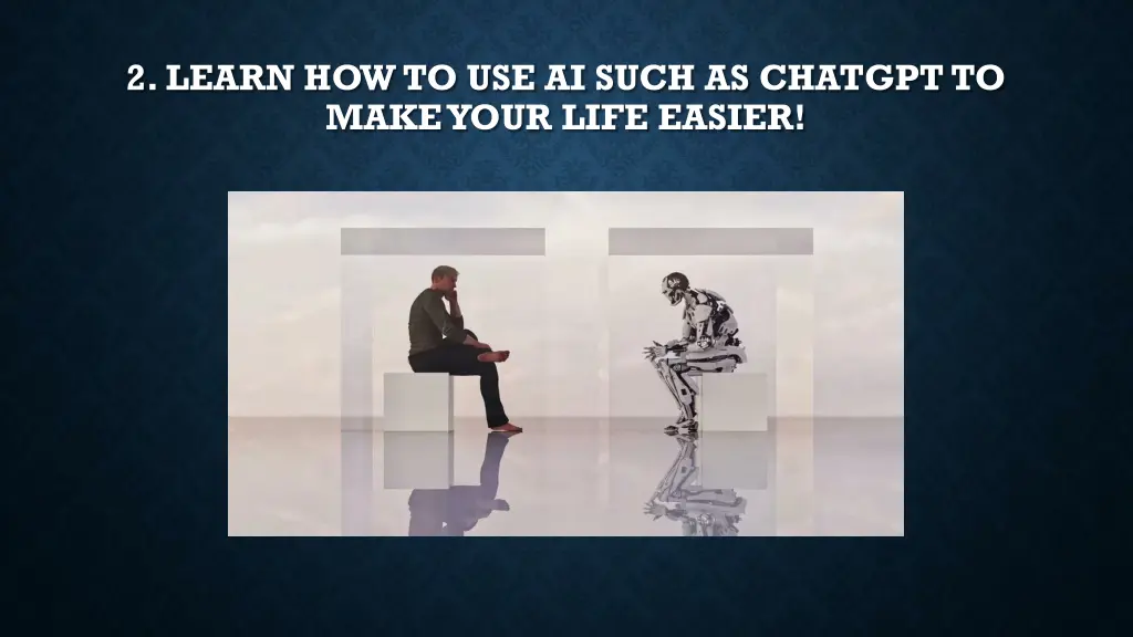 2 learn how to use ai such as chatgpt to make