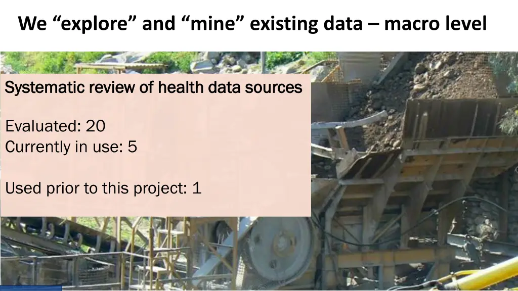 we explore and mine existing data macro level