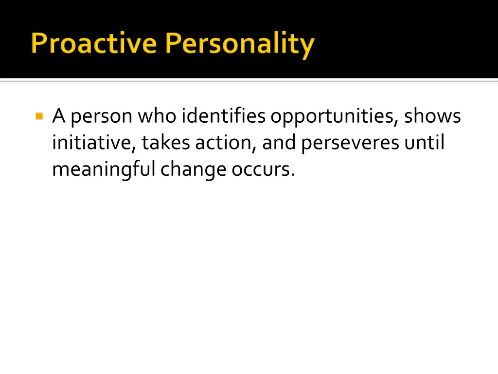 a person who identifies opportunities shows