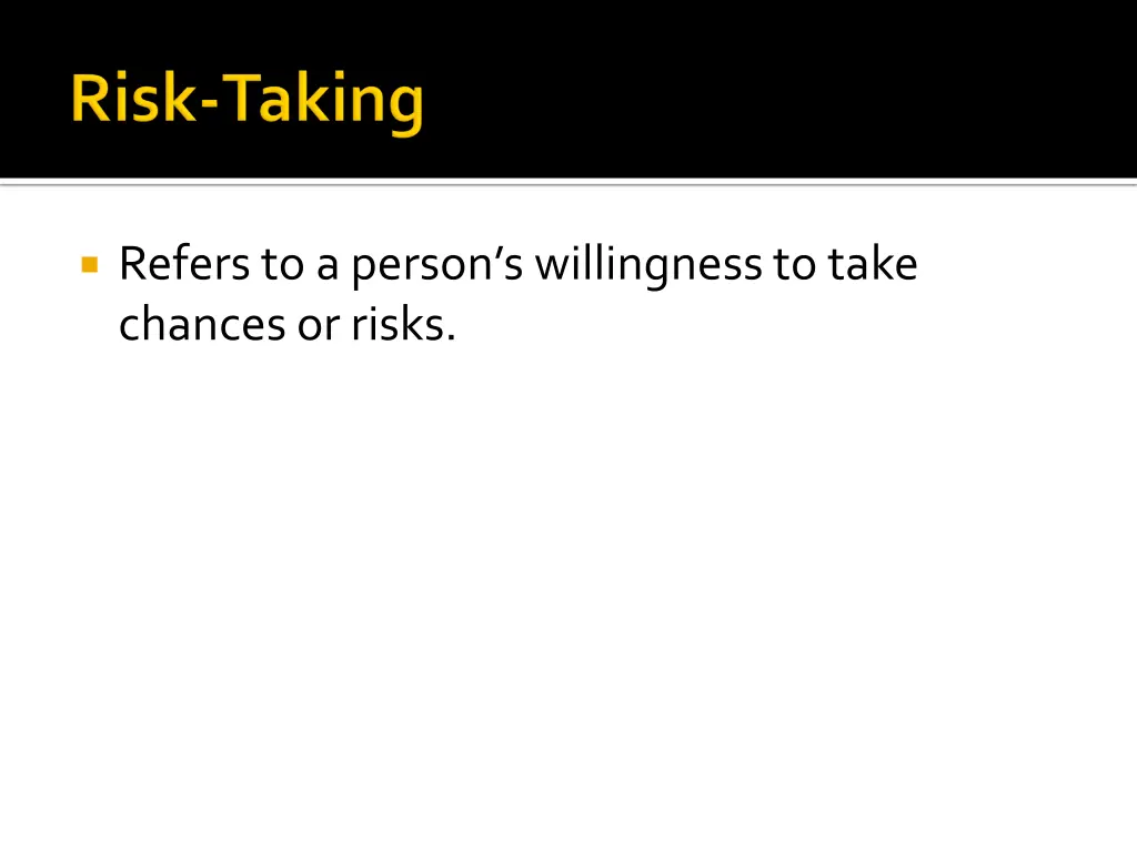 refers to a person s willingness to take chances