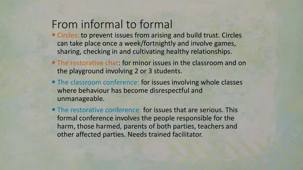 from informal to formal circles to prevent issues