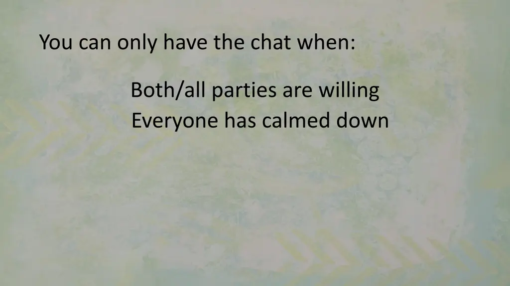 you can only have the chat when