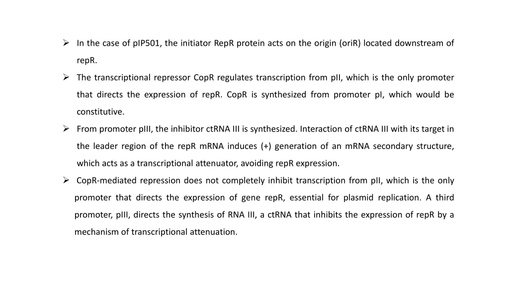 in the case of pip501 the initiator repr protein