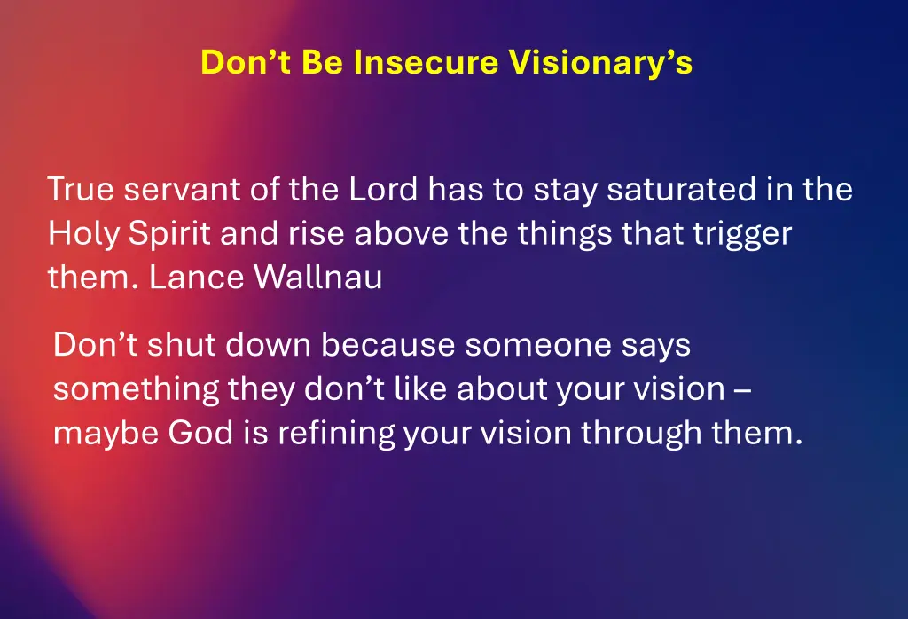 don t be insecure visionary s