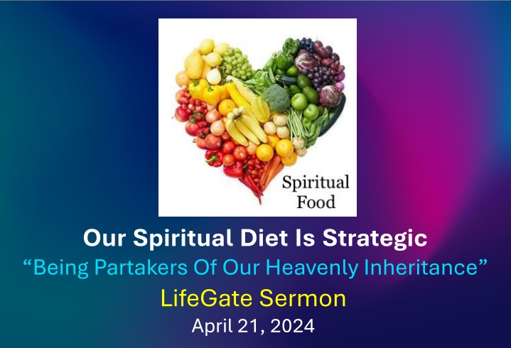 our spiritual diet is strategic being partakers