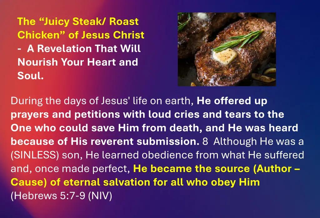 the juicy steak roast chicken of jesus christ