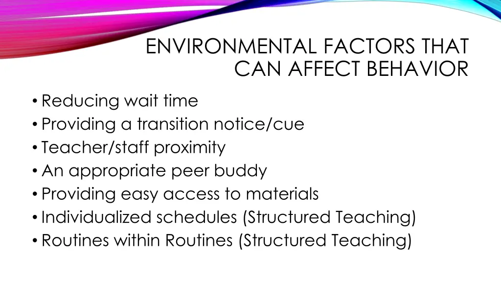 environmental factors that can affect behavior