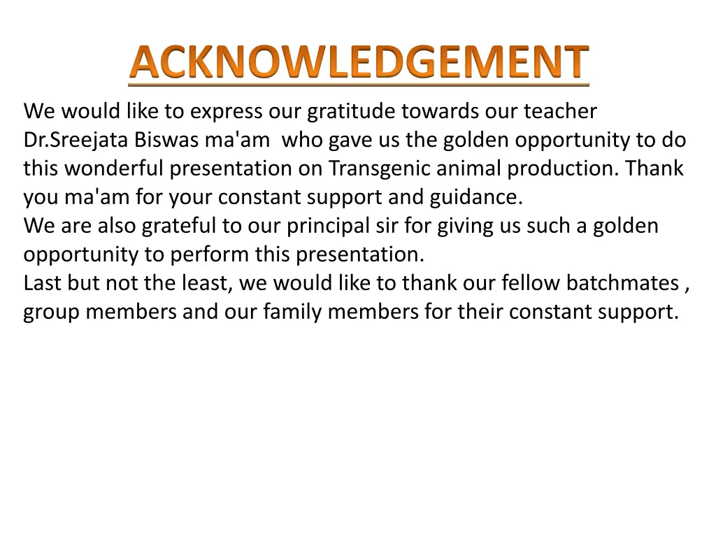 acknowledgement we would like to express