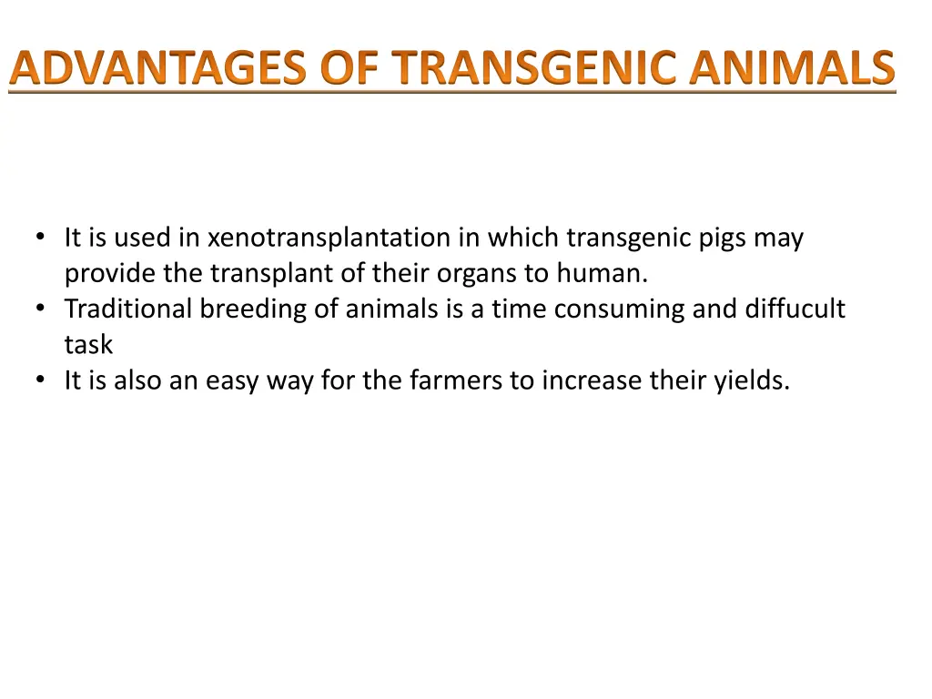advantages of transgenic animals