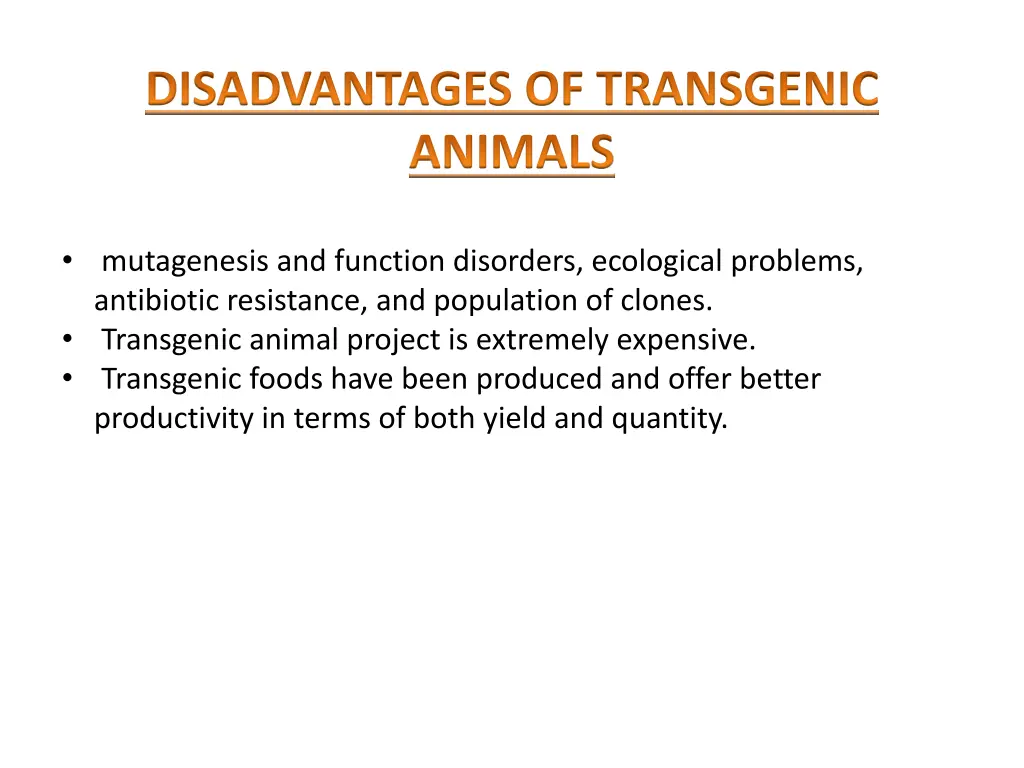 disadvantages of transgenic animals