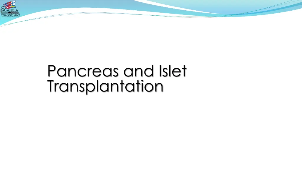 pancreas and islet transplantation