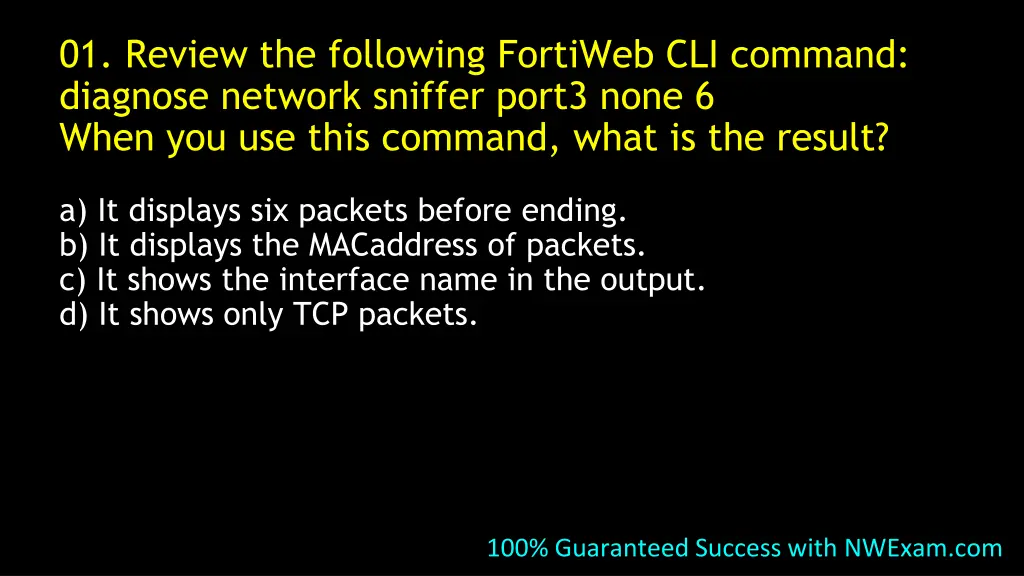 01 review the following fortiweb cli command