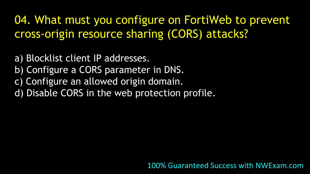 04 what must you configure on fortiweb to prevent