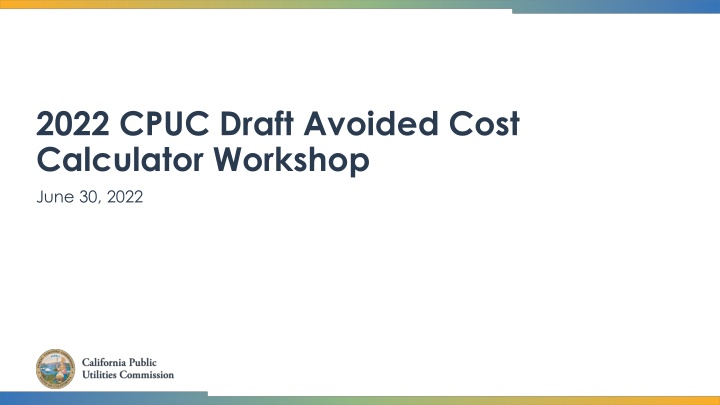 2022 cpuc draft avoided cost calculator workshop