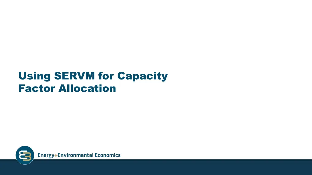 using servm for capacity factor allocation