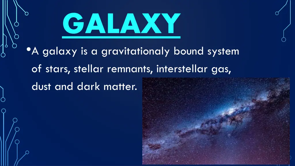 galaxy a galaxy is a gravitationaly bound system