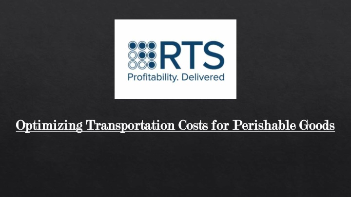 optimizing transportation costs for perishable