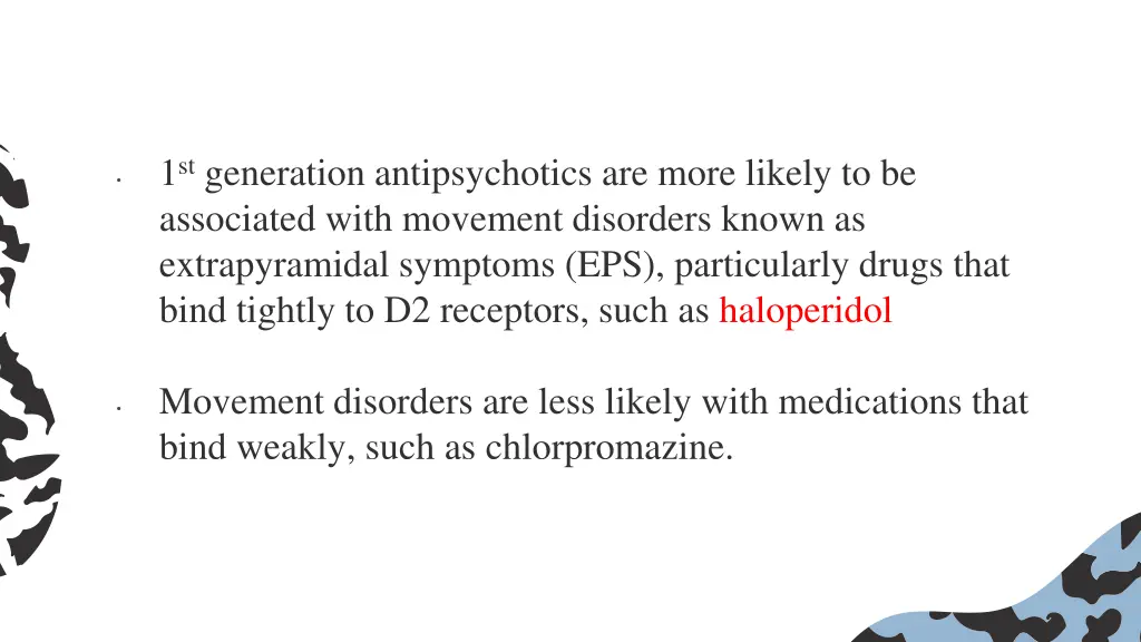 1 st generation antipsychotics are more likely