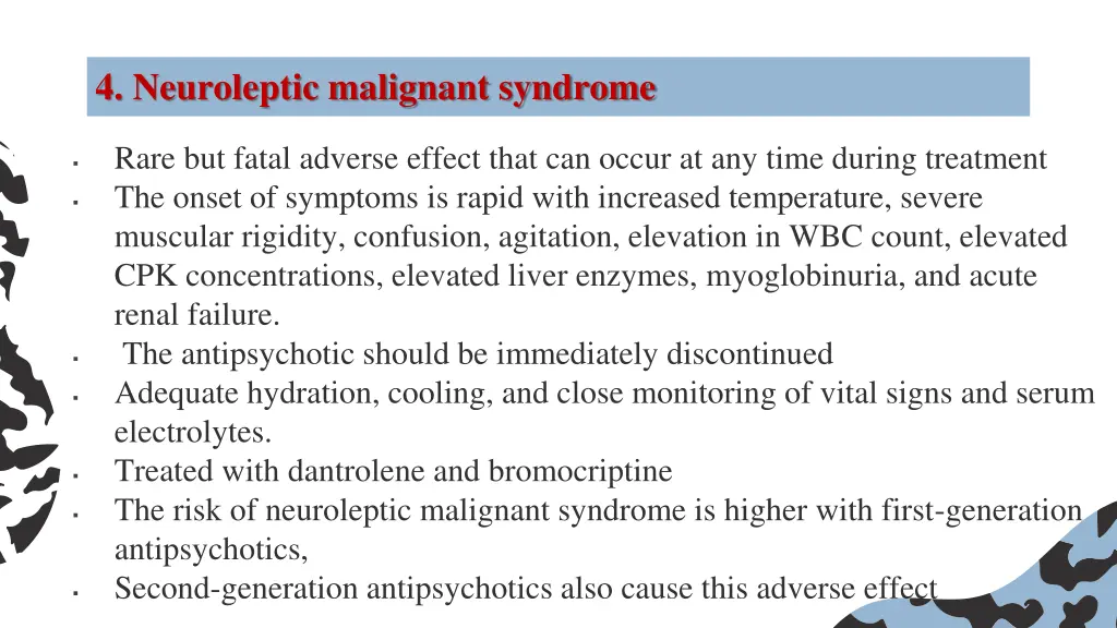 4 neuroleptic malignant syndrome