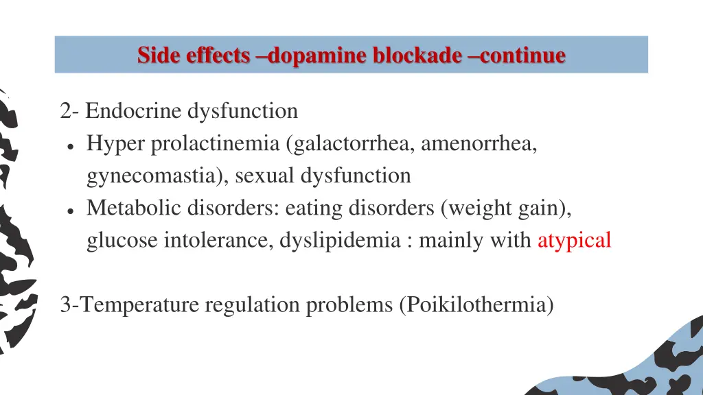 side effects dopamine blockade continue
